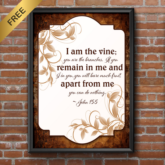 A digital artwork depicting a Bible scripture quote about being a vine and branches, set against a brown and white background with a decorative border, labeled as 'FREE'.