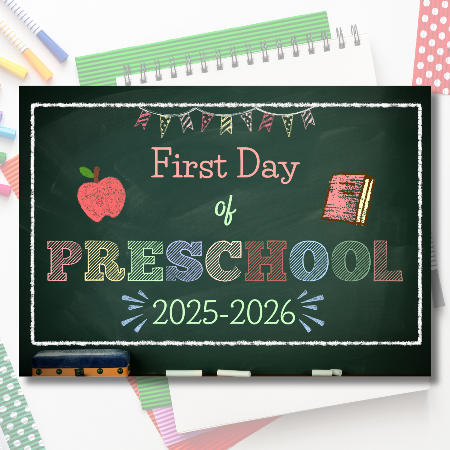 Chalkboard sign for the 'First Day of Preschool 2025-2026' with school supplies on a colorful background.