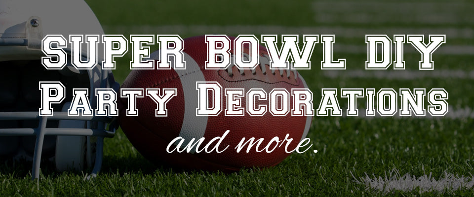 Elevate Your Super Bowl Party with DIY Decorations & Creative Ideas