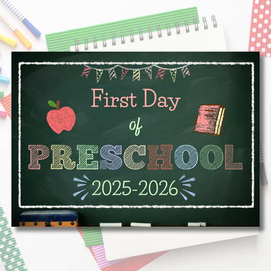 Chalkboard sign for the 'First Day of Preschool 2025-2026' with school supplies on a colorful background.